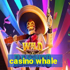 casino whale